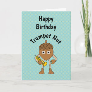 Trumpet Nut Text Birthday Card