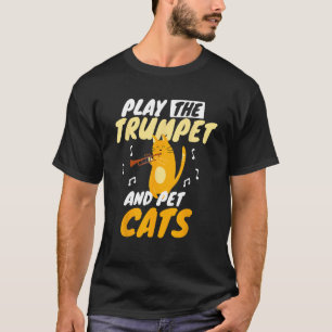 Trumpet Player Cat Trumpeter I Pet Cats Humour T-Shirt