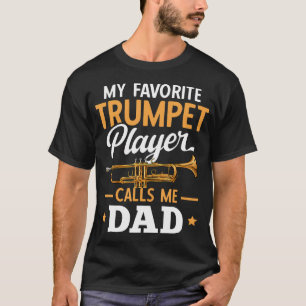 Trumpet Player Dad Trumpeter Musical Instrument Tr T-Shirt