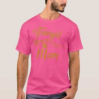 Trumpet Player Mum Mother Trumpet Mum T-Shirt