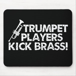 Trumpet Players Kick Brass! Mouse Pad