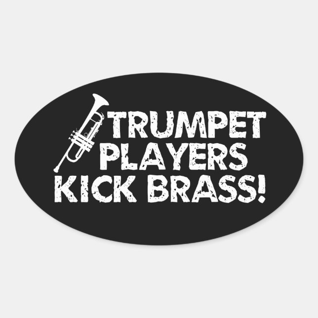 Trumpet Players Kick Brass! Oval Sticker (Front)