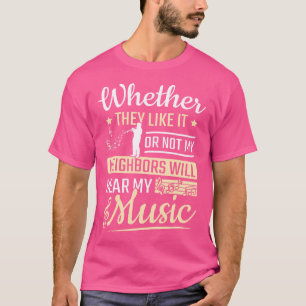 Trumpeter Neighbours Will Like My Music Jazz Band T-Shirt