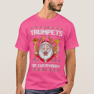 Trumpets For Everybody Santa Ugly Christmas Trumpe T-Shirt