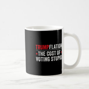 Trumpflation - Funny Liberal And Progressive  Coffee Mug
