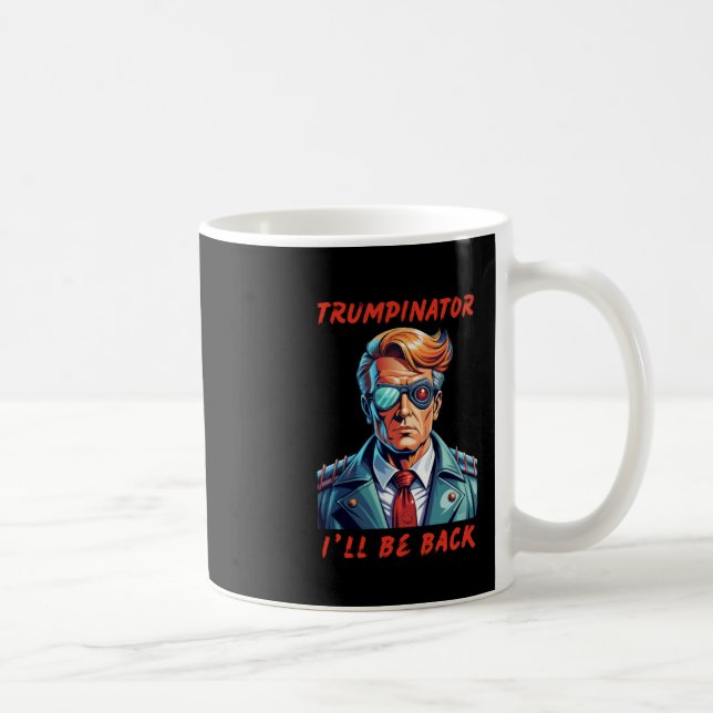 Trumpinator  coffee mug (Right)