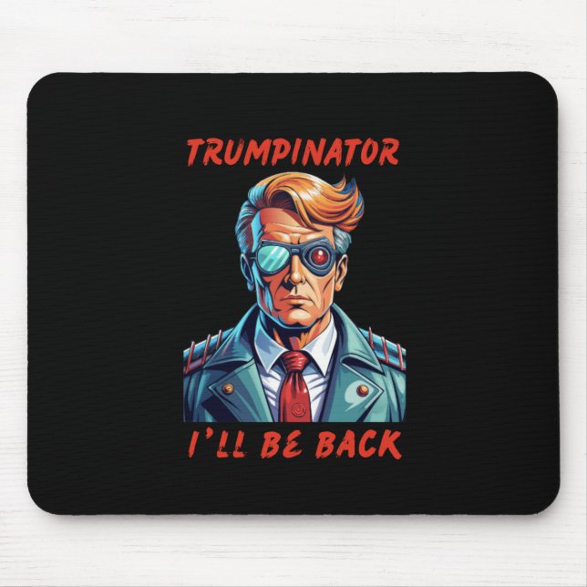 Trumpinator  mouse pad (Front)
