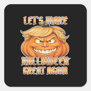 Trumpkin Let's Make Halloween Great Again Classic  Square Sticker