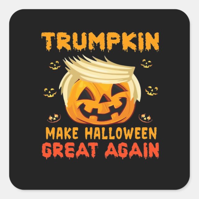Trumpkin - Make Halloween Great Again Classic Square Sticker (Front)