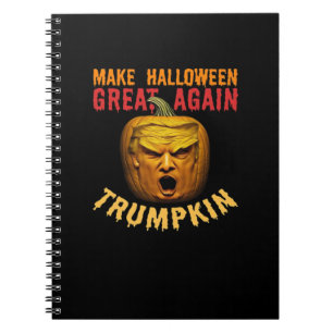 Trumpkin Make Halloween Great Again – Funny Donald Notebook