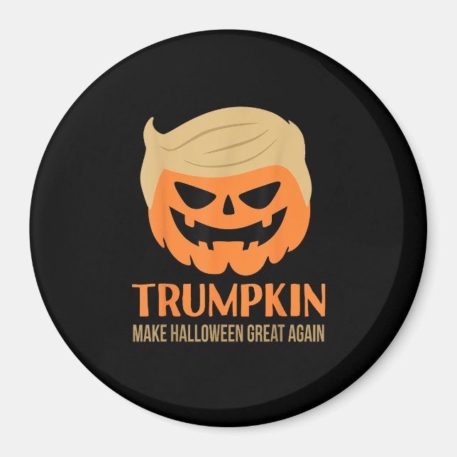 Trumpkin Make Halloween Great Again Funny Sarcasti Magnet (Front)