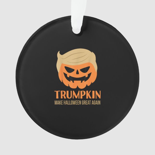 Trumpkin Make Halloween Great Again Funny Sarcasti Ornament (Front)