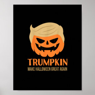 Trumpkin Make Halloween Great Again Funny Sarcasti Poster