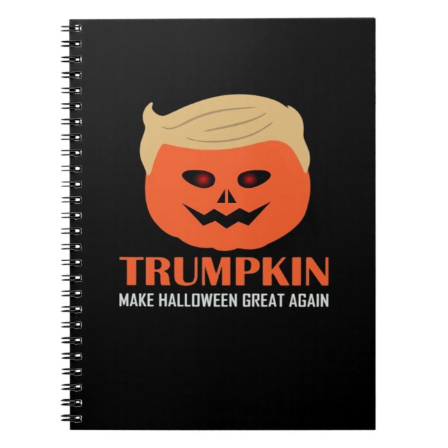 Trumpkin Make Halloween Great Again Funny Spooky P Notebook (Front)