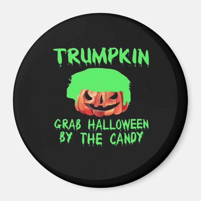 Trumpkin Make Halloween Great Again Grab Em' By Th Magnet (Front)