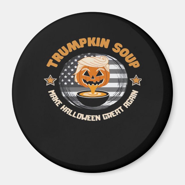 Trumpkin Make Halloween Great Again Pumpkin Soup F Magnet (Front)