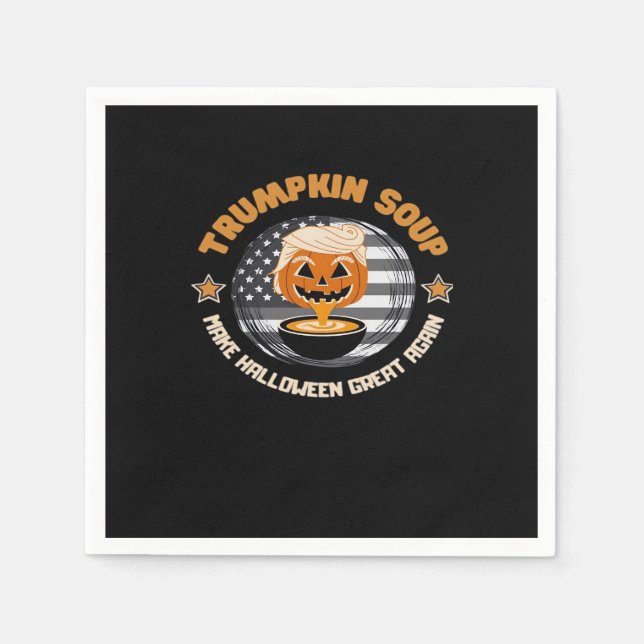 Trumpkin Make Halloween Great Again Pumpkin Soup F Napkin (Front)