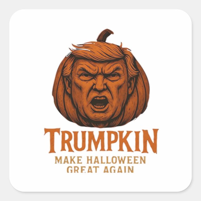 Trumpkin... Make Halloween Great Again Square Sticker (Front)