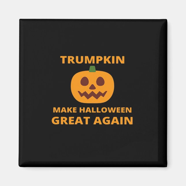 Trumpkin Make Halloween Great Again , Trumpkin Hal Magnet (Front)