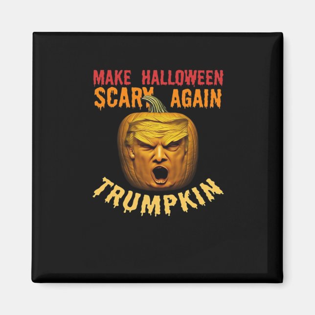 Trumpkin Make Halloween Scary Again – Funny Donald Magnet (Front)