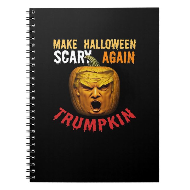 Trumpkin Make Halloween Scary Again – Funny Donald Notebook (Front)