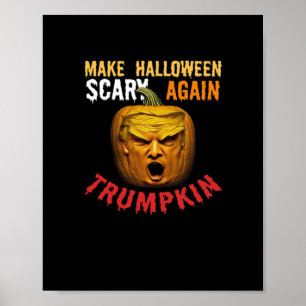 Trumpkin Make Halloween Scary Again – Funny Donald Poster