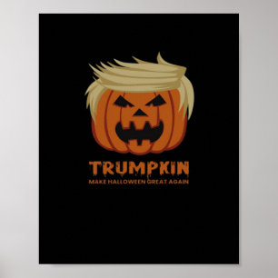Trumpkin – Make Halloweens Great Again Funny Pumpk Poster