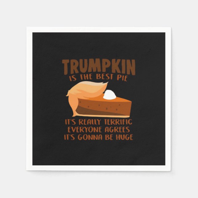 Trumpkin Pie Funny Thanksgiving Party Holiday Napkin (Front)