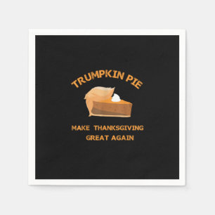 Trumpkin Pie Make Thanksgiving Great Again Napkin