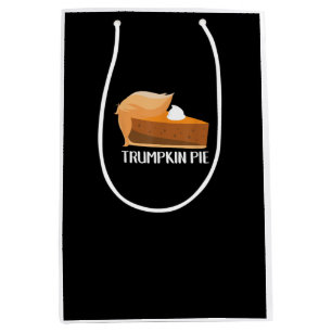 Trumpkin Pie Pumpkin Funny Thanksgiving Medium Gift Bag