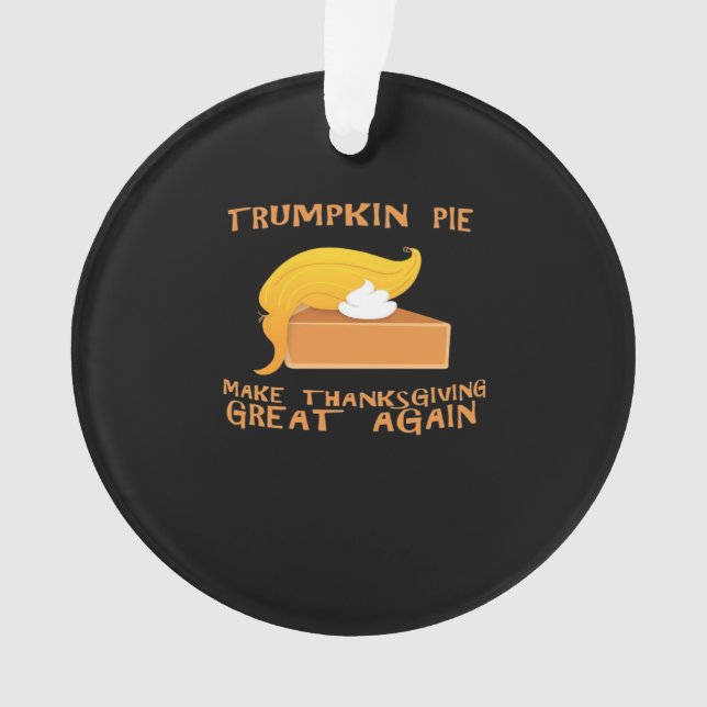 Trumpkin Pie Thanksgiving  Ornament (Front)