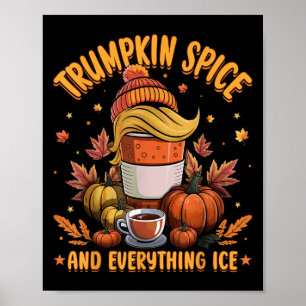 Trumpkin Sce And Everything Ice Liberal Fall Hallo Poster