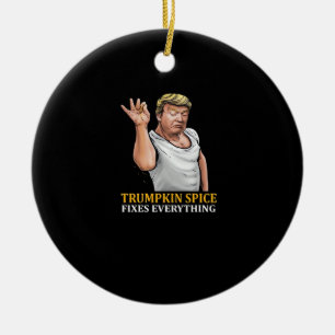 Trumpkin Spice Fixes Everything Ceramic Tree Decoration