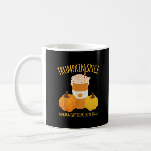 Trumpkin Spice Thanksgiving Making Everything Grea Coffee Mug