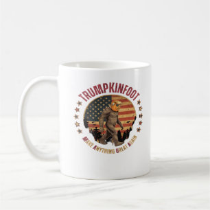 Trumpkinfoot Bigfoot Trumpkin Make Anything Great Coffee Mug