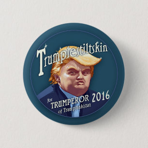Trumplestiltskin 6 Cm Round Badge