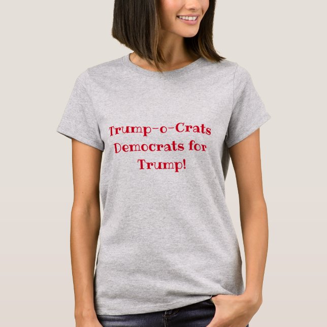 Trumpocrats T-Shirt (Front)