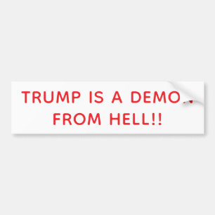 Trump's a Demon from Hell Hankamer Artjunkhaus Fun Bumper Sticker