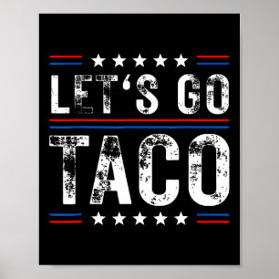 Trumps Always Chicken Out Taco Poster