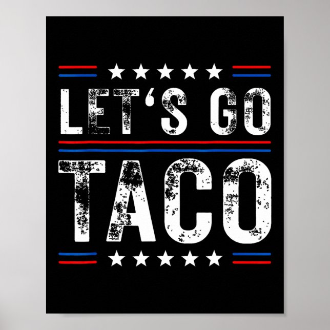 Trumps Always Chicken Out Taco  Poster (Front)