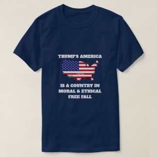 Trump's America (Moral FreeFall)- A MisterP Shirt