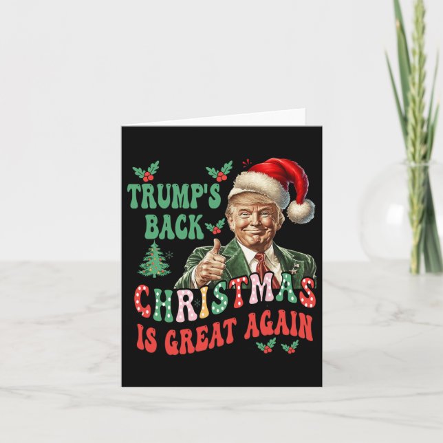 Trump's Back Christmas Is Great Again Funny Trump  Card (Front)