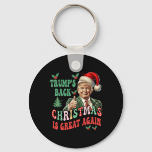 Trump's Back Christmas Is Great Again Funny Trump  Key Ring