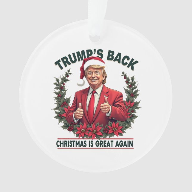 Trump's Back Christmas Is Great Again Santa Ornament (Front)