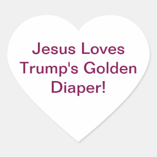 Trump's Golden Diaper Jesus Hankamer Artjunkhaus H Heart Sticker