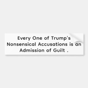 Trump's Guilty Accusations Hankamer Artjunkhaus Bumper Sticker
