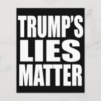 "TRUMP'S LIES MATTER" FLYERS