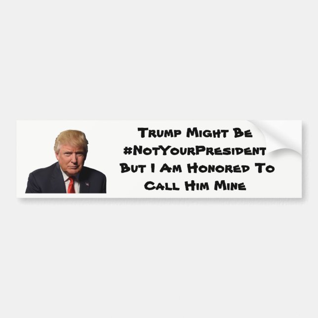 Trumps My President Bumper Sticker (Front)