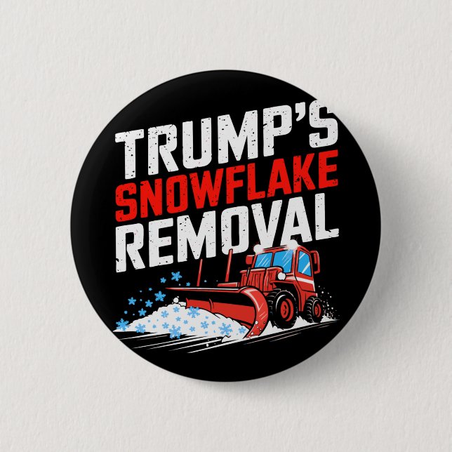 Trump's Snowflake Removal Bold Conservative Statem 6 Cm Round Badge (Front)