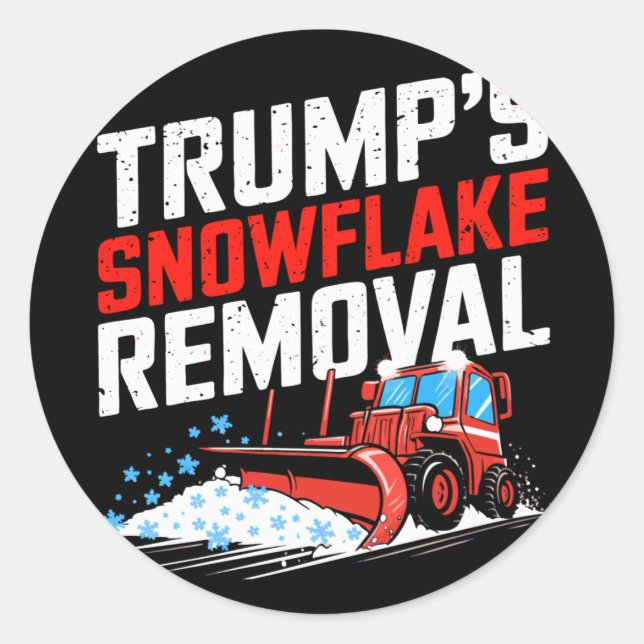 Trump's Snowflake Removal Bold Conservative Statem Classic Round Sticker (Front)